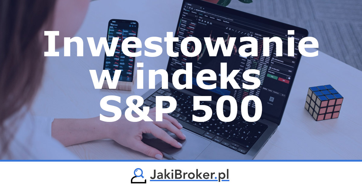 Inwestowanie w indeks S&P 500