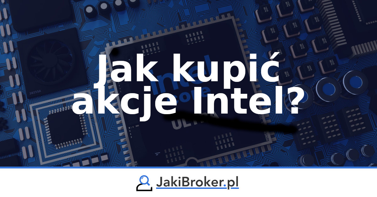 Jak kupić akcje Intel?