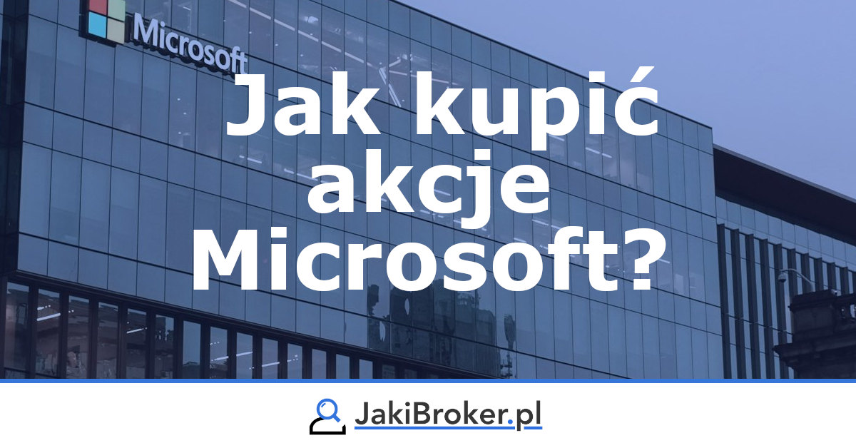 Gdzie i jak kupić akcje Microsoft?