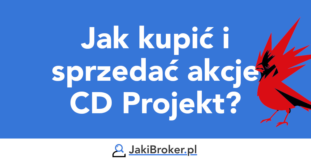 Jak kupić i sprzedać akcje CD Projekt?