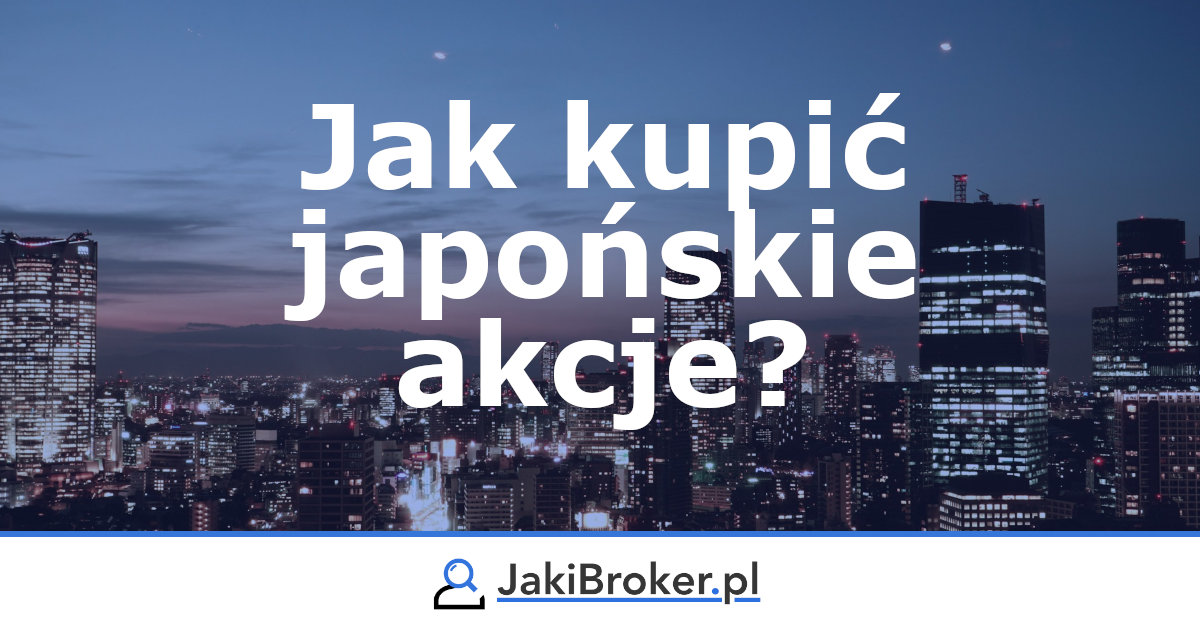 Jak kupić japońskie akcje?